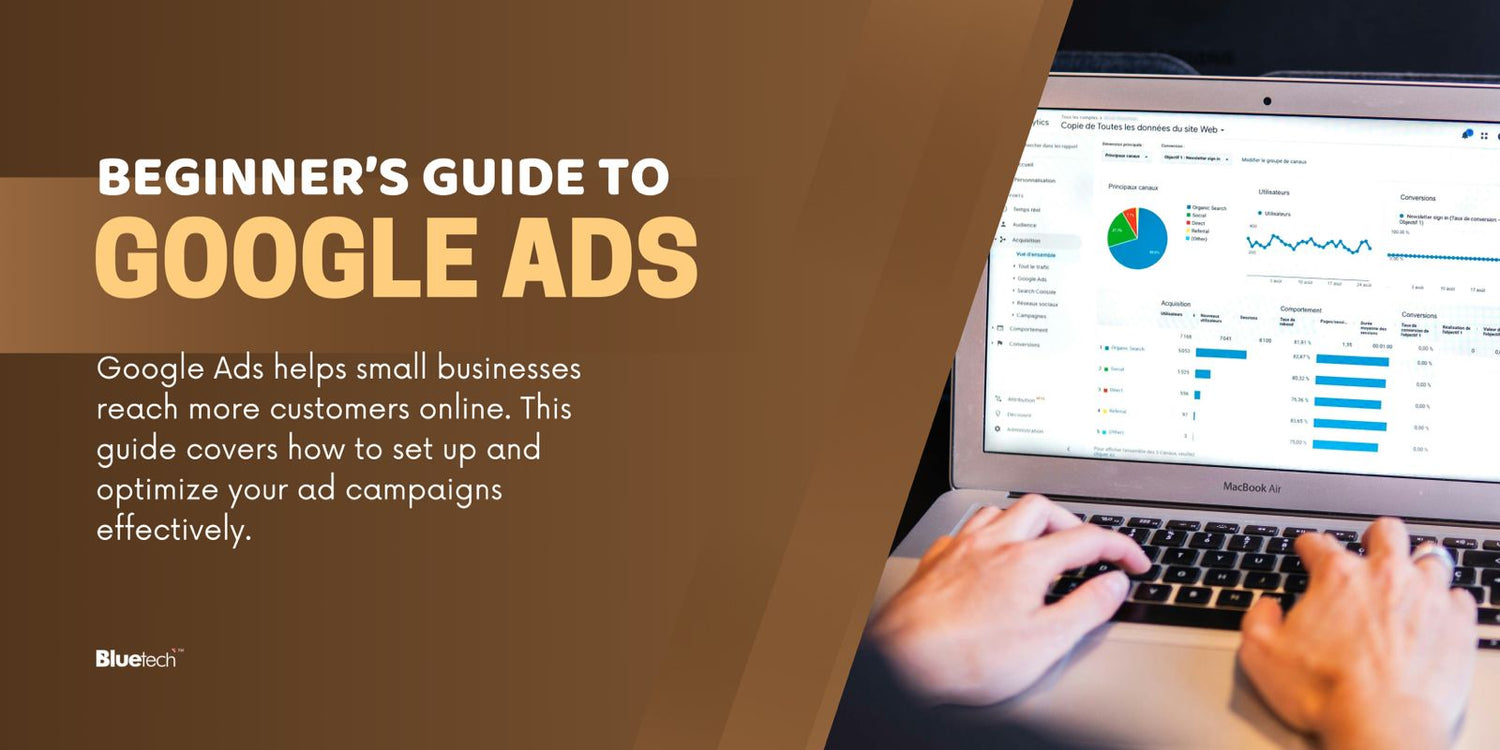 A Beginner’s Guide to Google Ads for Small Businesses