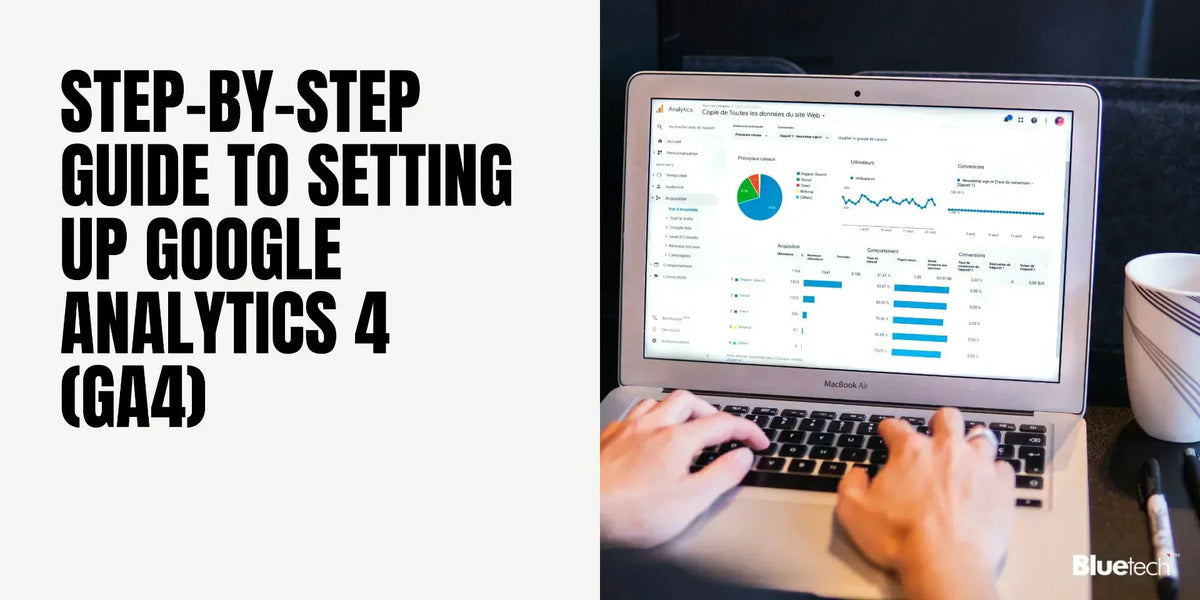 How to Set Up Google Analytics 4 (GA4) – Step-by-Step Guide