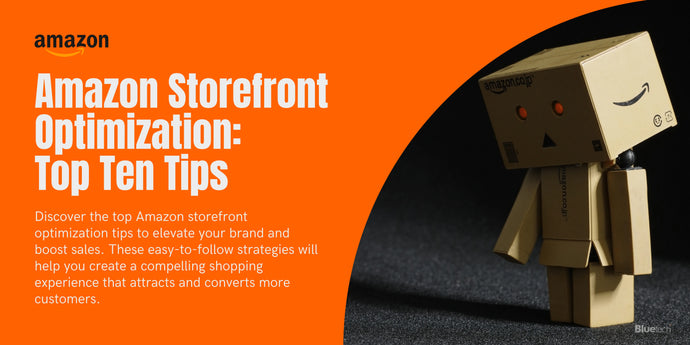 Top 10 Amazon Storefront Optimization Tips to Boost Sales